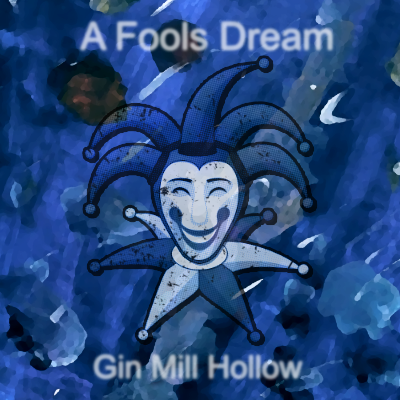 A Fool's Dream by Gin Mill Hollow - Americana Music